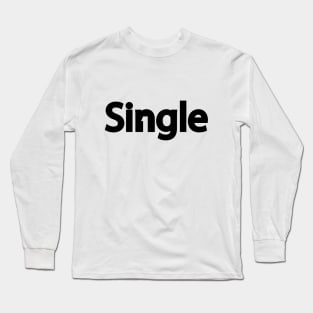 Single artistic typography design Long Sleeve T-Shirt